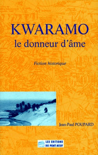 Kwaramo. Le Donneur D'Ame