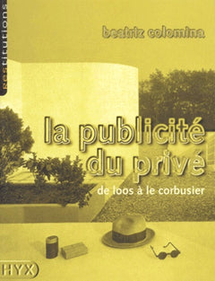 La Publicité du privé : De Loos à Le Corbusier