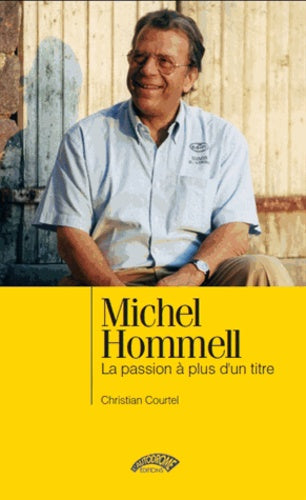 Michel Hommell passion à plus d'un titre