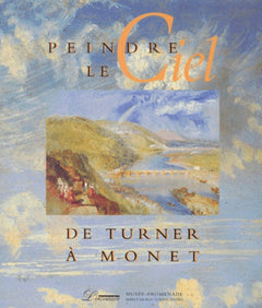 PEINDRE LE CIEL DE TURNER A MONET