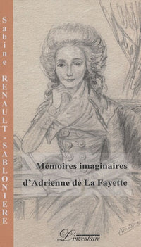 memoires imaginaires d'adrienne de la fayette