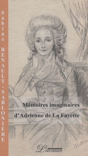 Mémoires imaginaires d'Adrienne de La Fayette