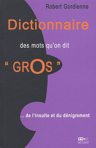 Dictionnaire des mots qu'on dit "gros"