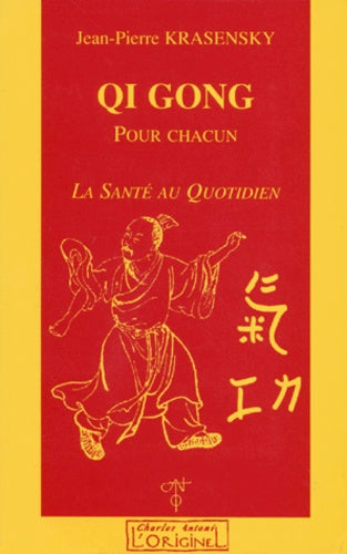 Le Qi Gong pour chacun - la santé au quotidien