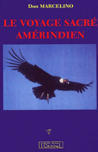 Le voyage sacré amérindien