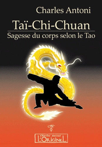 Taï-chi-chuan - sagesse du corps selon le tao
