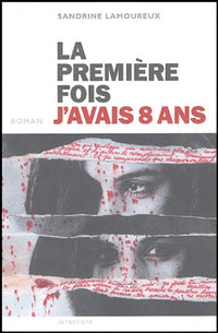 La première fois j'avais 8 ans