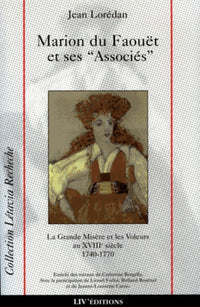 La grande misère et les voleurs au XVIIIe siècle: Marion du Faouët et ses associés, 1740-1770