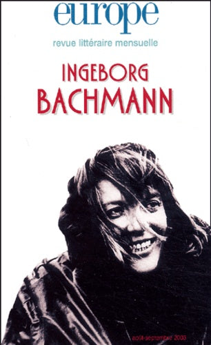Europe, numéro 892-893 - Août-septembre 2003 : Ingeborg Bachmann