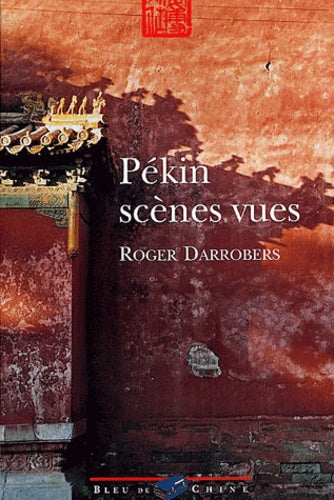 Pékin scènes vues