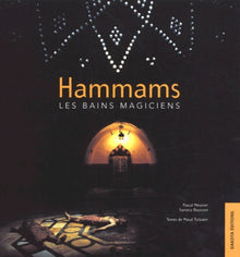 Hammams : Les Bains magiciens