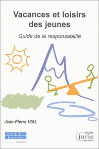 Vacances et loisirs des jeunes : Guide de la responsabilité