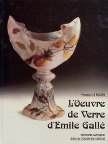 L'oeuvre de verre d'Emile Gallé