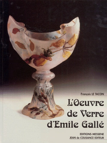 L'oeuvre de verre d'Emile Gallé