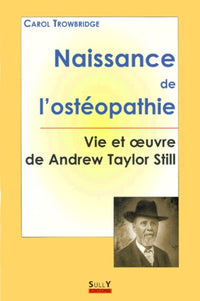 Naissance de l'ostéopathie