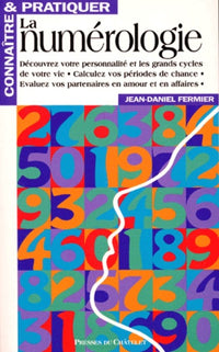 Connaître et Pratiquer la Numérologie