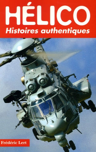Hélico. Histoires authentiques