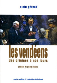 Les Vendéens - des origines à nos jours