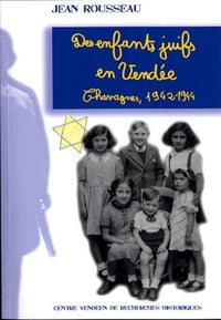 Des enfants juifs en Vendée : Chavagnes, 1942-1944