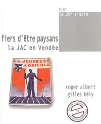 Fiers d'être paysans, la JAC en Vendée