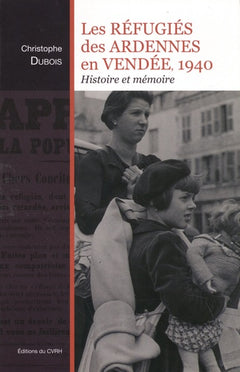 Refugies des Ardennes en Vendee (1940)
