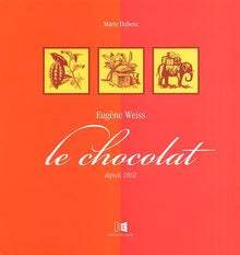 Eugène Weiss, la mémoire du chocolat