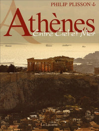Athènes: Entre Ciel et Mer