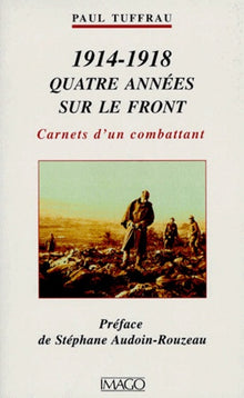 4 années sur le front (1914-1918)