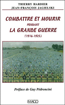 Combattre et mourir pendant la Grande Guerre (1914-1925)