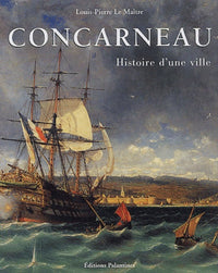 Concarneau: Histoire d'une ville