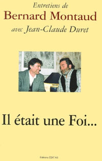 Il était une foi ...