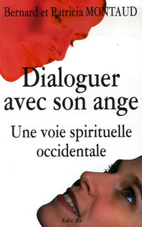 Dialoguer avec son ange: Une voie spirituelle occidentale