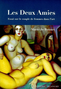 Deux amies : Essai sur le couple de femmes dans l'Art