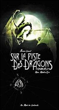 Sur la piste des Dragons oubliés