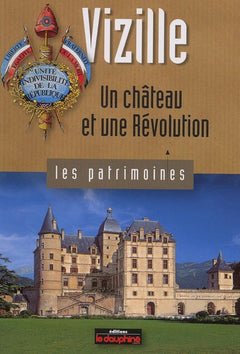 Vizille: Un château et une Révolution