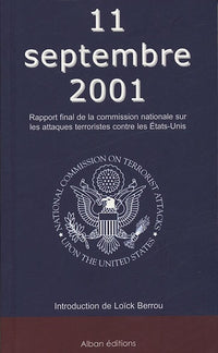 11 septembre 2001: Rapport final de la Commission nationale sur les attaques terroristes contre les Etats-Unis