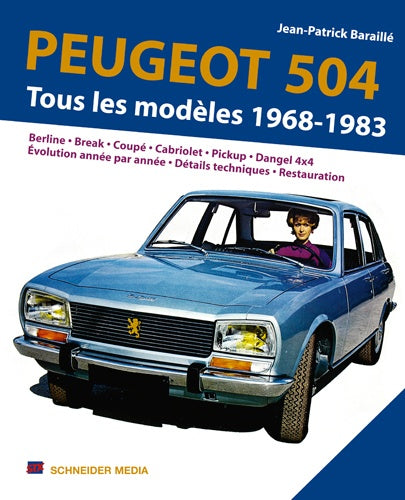 Peugeot 504, la saga complète 1968-1983