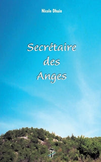 Secrétaire des Anges Tome I