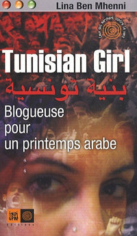 Tunisian Girl: Blogueuse pour un printemps arabe