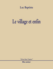 Le village et enfin