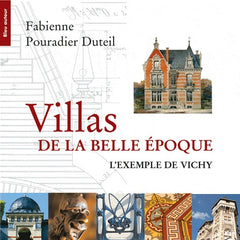 Villas de la Belle Epoque: L'exemple de Vichy