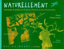 Naturellement - Anthologie de poèmes sur la nature, l'homme et son environnement