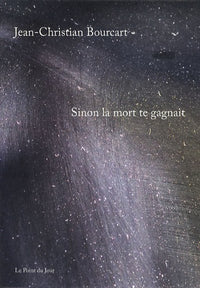 Sinon la mort te gagnait
