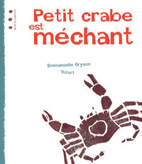 PETIT CRABE EST MECHANT