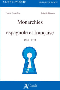 Monarchies espagnole et française - 1550 - 1714