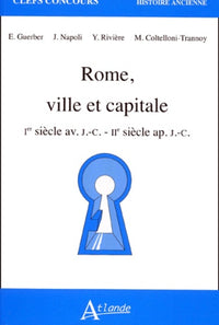 Rome, ville et capitale - Ier siecle av. j.c. - IIe siècle ap. j.c.