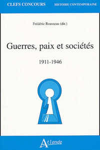 Guerres, paix et sociétés - 1911-1946