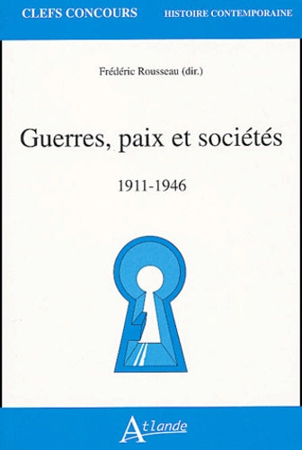 Guerres, paix et sociétés - 1911-1946