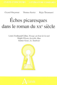 Echos picaresques dans le roman du XXe siecle Louis-Ferdinand Céline, Voyage