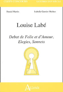 Débat de folie et d'amour, élégies, sonnets